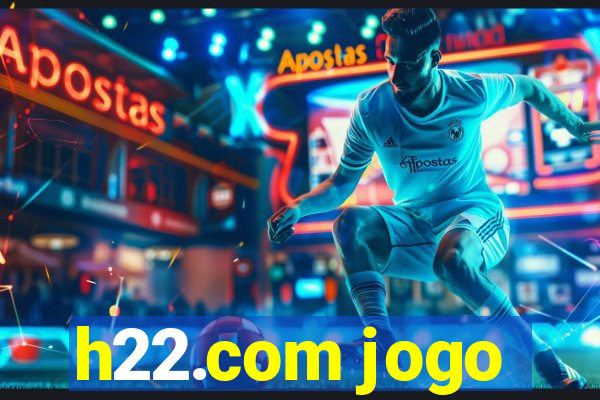 h22.com jogo